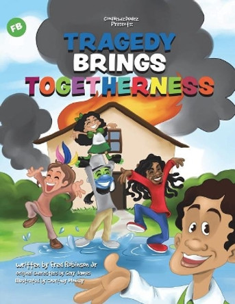 Tragedy Brings Togetherness by Fred Robinson Jr 9780976556831