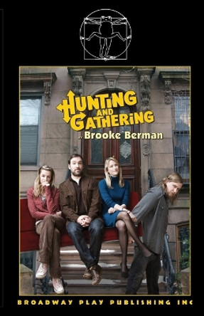 Hunting and Gathering by Brooke Berman 9780881454055