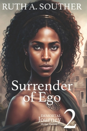 Surrender of Ego by Ruth A Souther 9780972100335