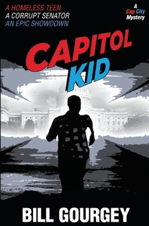 Capitol Kid by Bill Gourgey 9780989420570