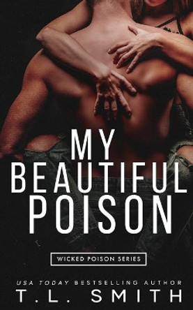 My Beautiful Poison by T L Smith 9780992539795