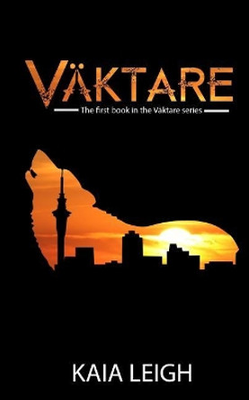 Vaktare by Kaia M Leigh 9780994123633