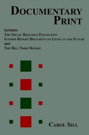 The Social Research Foundation Documentary Print by Carol Sill 9780978170516