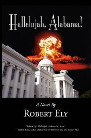 Hallelujah, Alabama! by Robert Ely 9780978531133