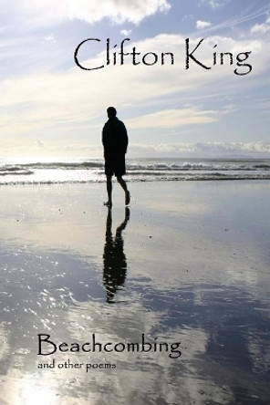 Beachcombing by MR Clifton King 9780978693534