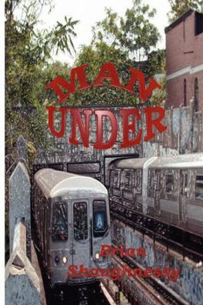 Man Under by Brian Shaughnessy 9780978878566