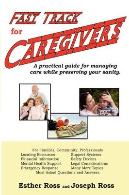 Fast Track for Caregivers by Esther Ross 9780978797409