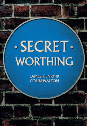 Secret Worthing by James Henry