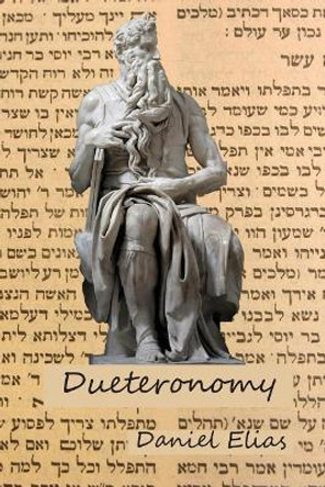 Deuteronomy by Daniel a Elias 9780979282683