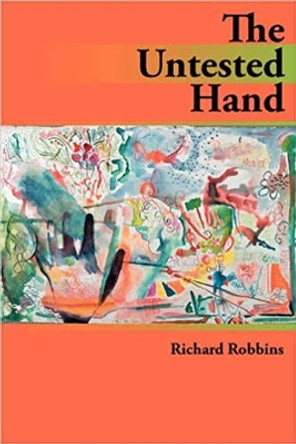 The Untested Hand by Richard Robbins 9780979393471