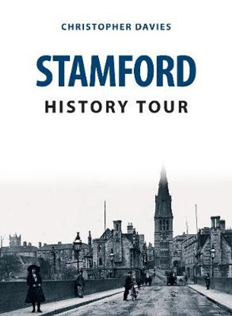 Stamford History Tour by Christopher Davies