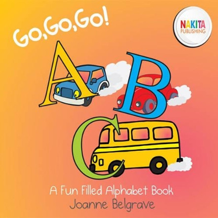 Go, Go, Go! ABC by Joanne Belgrave 9780981198101