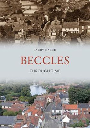 Beccles Through Time by Barry Darch