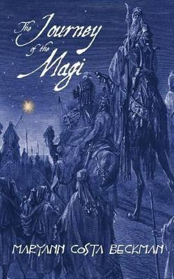The Journey of the Magi by Maryann Costa Beckman 9780979088667