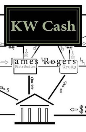 KW Cash: Kilowatt Cash by James P Rogers 9780979855917