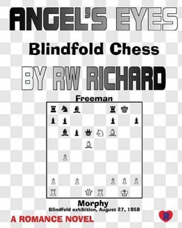 Angel's Eyes: Blindfold Chess by Rw Richard 9780980080490