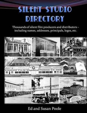 Silent Studio Directory by Ed Poole 9780981569598