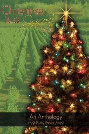 Christmas is a Season! 2008 by R L Burkhead 9780982062906