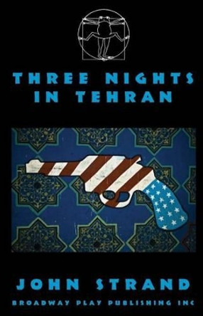 Three Nights in Tehran by John Strand 9780881454314