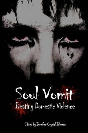 Soul Vomit: Beating Domestic Violence by Victoria M Reynolds 9780982858783