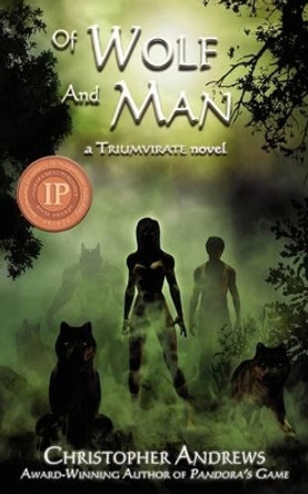 Of Wolf and Man by Christopher Andrews 9780982488201