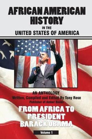 African American History in the United States of America by Tony Rose 9780982492208