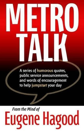 Metro Talk by Eugene Hagood 9780982700167