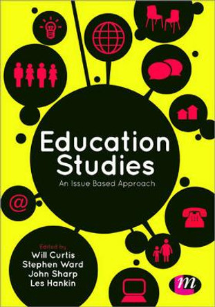 Education Studies: An Issue Based Approach by Will Curtis
