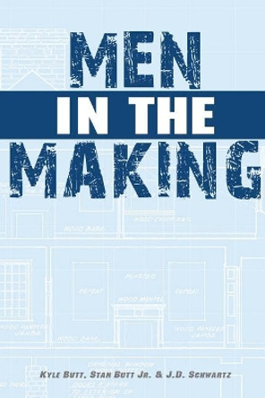 Men in the Making by Kyle Butt 9780982745571