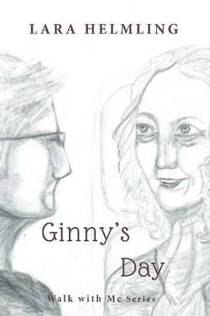 Ginny's Day: Walking with the Elderly by Katrina Koch 9780982799239