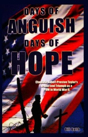 Days of Anguish, Days of Hope by Bill Keith 9780983120117