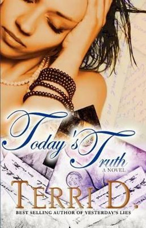 Today's Truth by Terri D 9780983188711