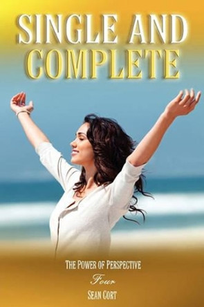 Single and Complete by Sean Cort 9780983239925