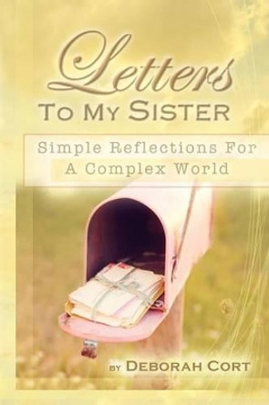 Letters to My Sister by Deborah Lillian Cort 9780983239949