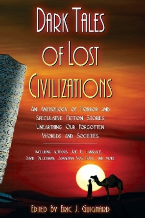 Dark Tales of Lost Civilizations by Eric J. Guignard 9780983433590