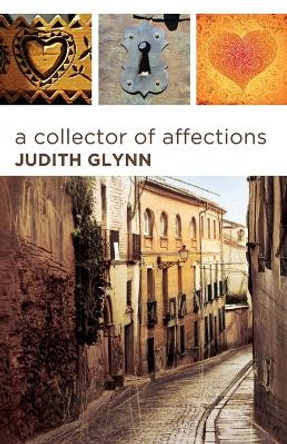 A Collector of Affections: Tales from a Woman's Heart by Judith Glynn 9780983459507