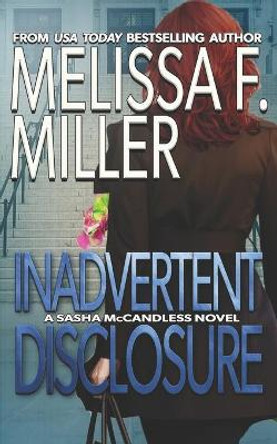 Inadvertent Disclosure by Melissa F Miller 9780983492740