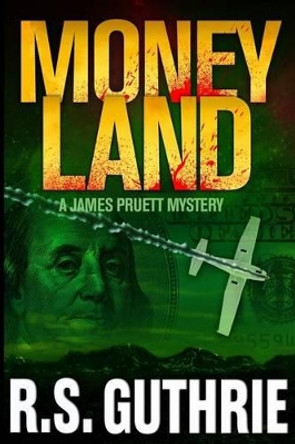 Money Land by R S Guthrie 9780983511281