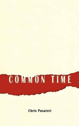 Common Time by Chris Pusateri 9780983632627