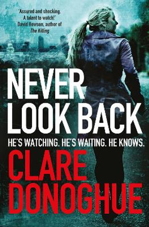 Never Look Back by Clare Donoghue