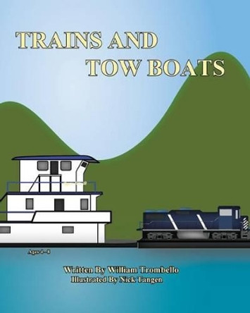 Trains and Tow Boats by William Trombello 9780984299812