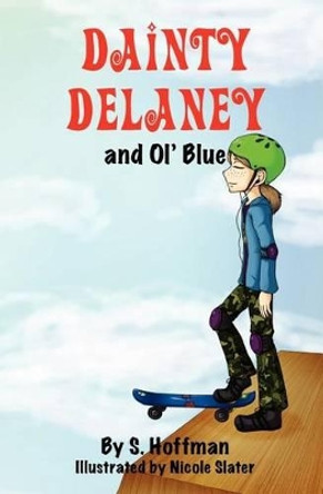 Dainty Delaney and Ol' Blue by S Hoffman 9780984825851