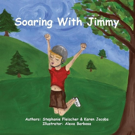 Soaring with Jimmy by Karen Jacobs 9780985044046