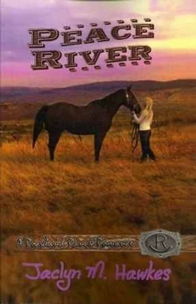 Peace River by Jaclyn M Hawkes 9780985164812