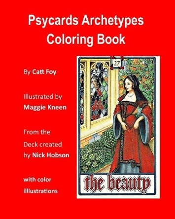 Psycards Archetypes Coloring Book: Illustrated by Maggie Kneen by Maggie Kneen 9780985185633
