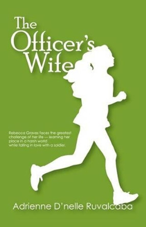 The Officer's Wife by Byron Livingston 9780985467203