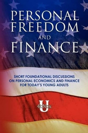 FIN 001 - Personal Freedom and Finance: Short foundational discussions on personal economics and finance for today's young adults by Brooks Levonitis 9780985518301