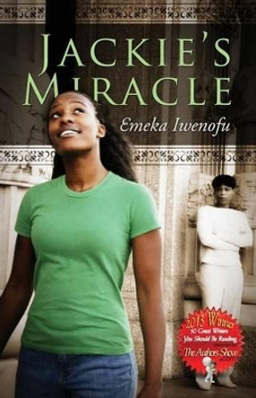 Jackie's Miracle by Emeka Iwenofu 9780985532123