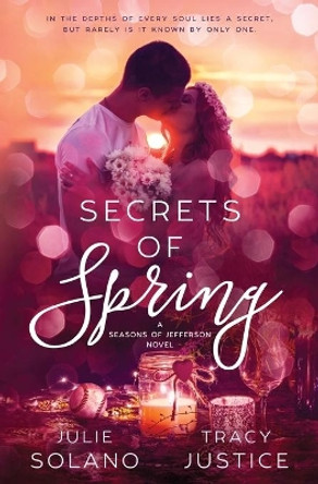 Secrets of Spring by Julie a Solano 9780986383656