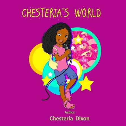 Chesteria's World by Iris M Williams 9780986403323